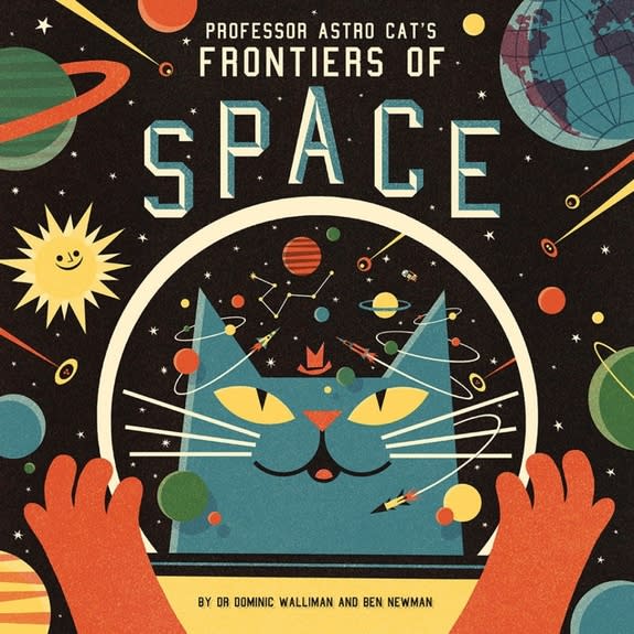 In the novel "Professor Astro Cat's Frontiers of Space," whimsical illustrations by Ben Newman let a fastidious feline do the talking, teaching kids about gravity, extraterrestrial life, time and other out-of-this-world topics.
