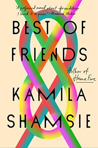 43) Best of Friends by Kamila Shamsie