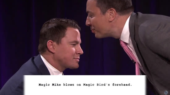 Kids say the darndest things, and they also write the funniest scenes. Channing Tatum and Jimmy Fallon proved as much during <em>The Tonight Show</em> on Tuesday when they acted out "scenes" from <em>Magic Mike</em>, as written by children. Jimmy explained the set-up at the opening of the game, and honestly it's one of the funniest ideas ever. Basically, they gave a group of elementary school kids nothing more than the title <em>Magic Mike</em>, and had them write scenes based on what the kids thought a movie called <em>Magic Mike </em>would be about. <strong>PHOTOS: 'Magic Mike XXL' Cast's Hottest Behind-the-Scenes Pics! </strong> Needless to say, the scenes were less about stripping and more about a fantastical wizard named Mike (example: "Yes, I am Magic Mike. I'm like regular Mike, except magic.") From a heartwarming story of Magic Mike helping a boy with a flat tire, to a scary tale of alien invasion (with a Shyamalan-ian twist), to Channing and Jimmy singing a song about talking birds, this segment might be one of <em>The Tonight Show</em>'s funniest to date. <strong>WATCH: How Channing Tatum Explains His 'Magic Mike XXL' Moves to His Daughter </strong> And, if you're still not sold, just take a look at this totally out-of-context pic, which could be the best screenshot of all time. NBC This is just the latest in a long line of appearances in recent days that have made us fall in love with Channing all over again. During the L.A. LGBT Pride Parade earlier this month Channing entertained the crowd by dancing on a <em>Magic Mike XXL</em> parade float. Then, last Wednesday, we learned what nickname Channing gave his penis during a very candid Reddit AMA. And earlier on Tuesday a photo surfaced of Channing in a high school bodybuilding competition. <strong>WATCH: 16 Hilarious Revelations From Channing Tatum's Reddit AMA</strong> He might be giving Chris Pratt a run for his money when it comes to adorableness. If you want to see what <em>Magic Mike XXL</em> is really like (when not written by children), check out the ab-tastic trailer below.