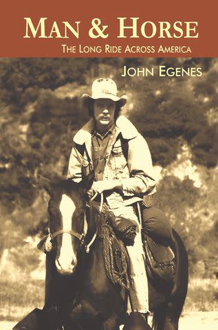 <p>Courtesy of John Egenes</p> 'Man & Horse: The Long Ride Across America' details an epic cross-country trip Egenes took in 1974 with his beloved horse, Gizmo.