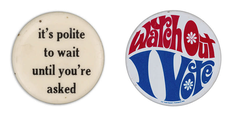two buttons read "it's polite to wait until you're asked" in a minimalist, lowercase font, and "watch out, i vote" in a loud, psychedelic font with flowers in the O's