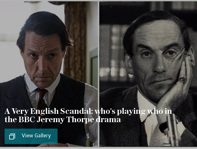 A Very English Scandal: who's playing who in the BBC Jeremy Thorpe drama