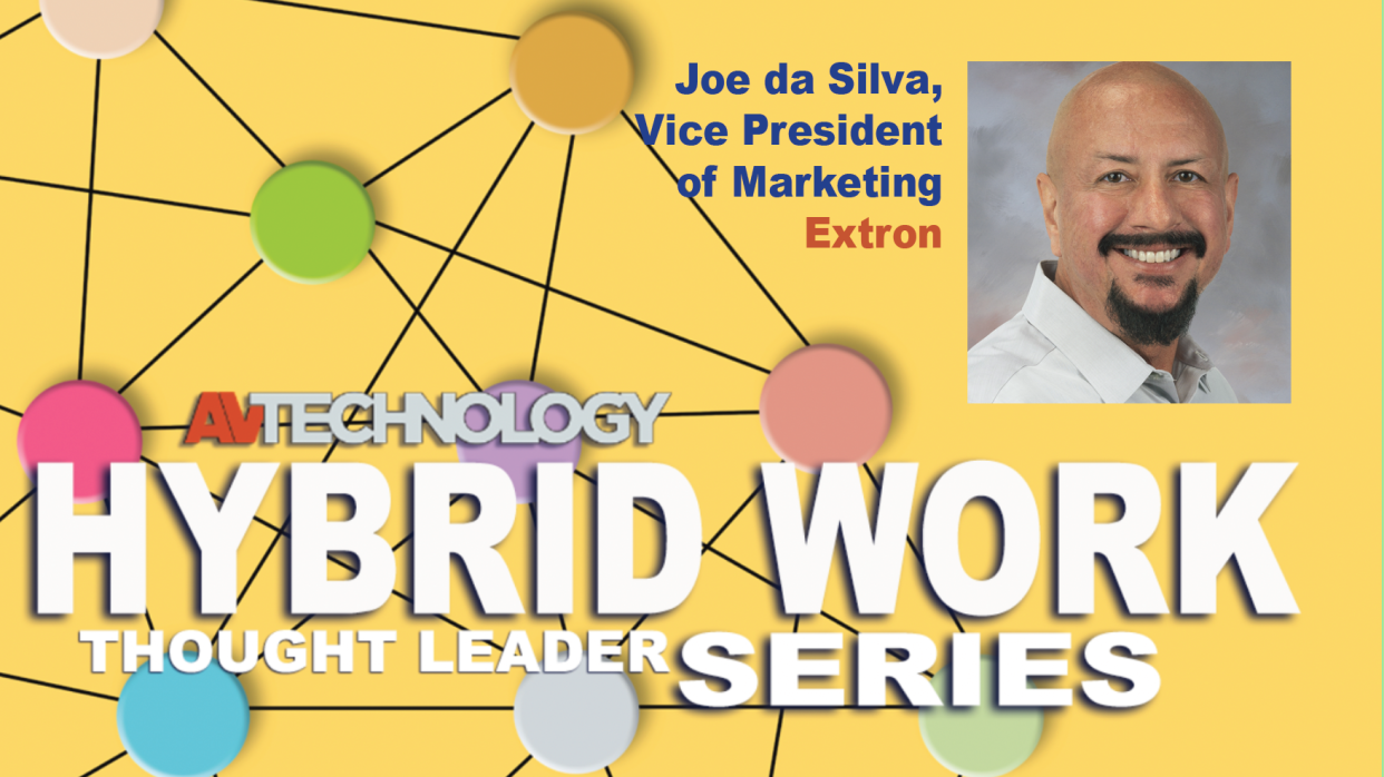  Joe da Silva, Vice President of Marketing at Extron. 