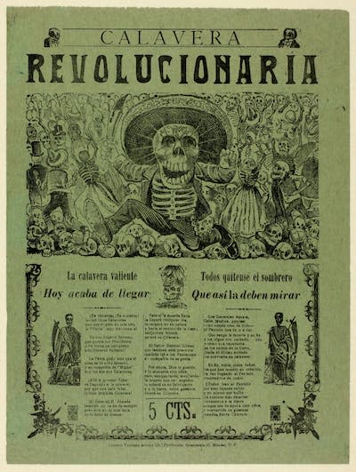 ‘Revolutionary Calavera,’ by José Guadalupe Posada, printed on a broadside ». zoomable= <a href="https://www.gettyimages.com/detail/news-photo/revolutionary-calavera-c-1910-creator-josé-guadalupe-posada-news-photo/1447192444?adppopup=true" rel="nofollow noopener" target="_blank" data-ylk="slk:Heritage Art/Heritage Images via Getty Images;elm:context_link;itc:0;sec:content-canvas" class="link ">Heritage Art/Heritage Images via Getty Images</a>