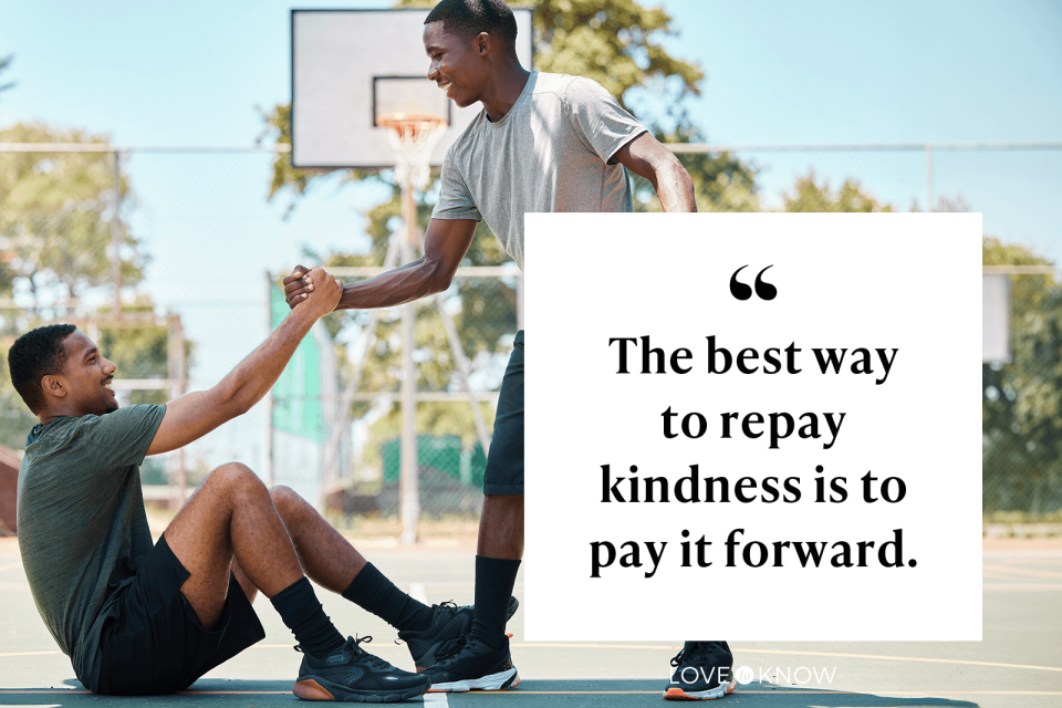 Paying it forward every day.