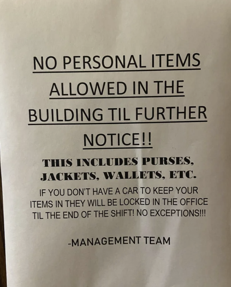 "No personal items allowed in the building til further notice!!"