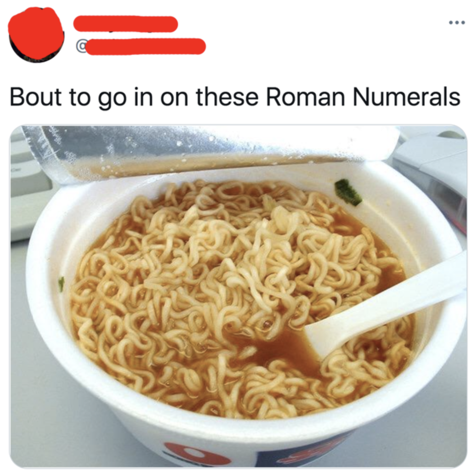 person who calls ramen noodles roman numerals