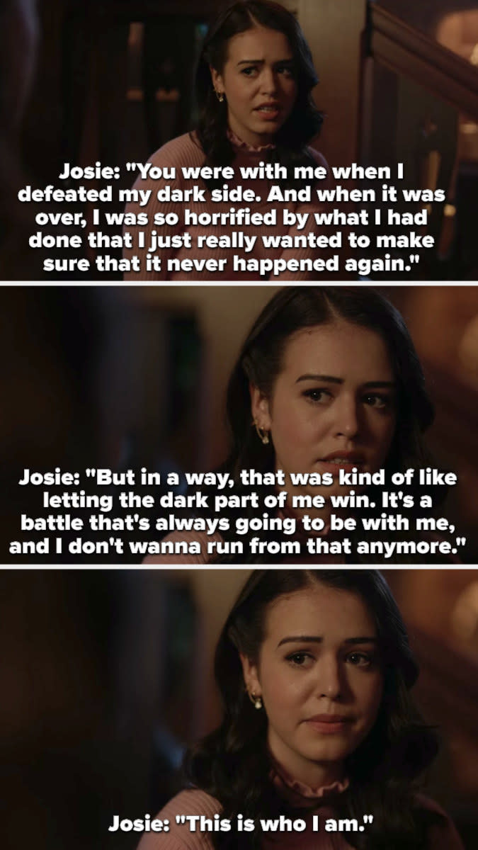 Josie to Hope: "But in a way that was kind of like letting the dark part of me win, it's a battle that's always going to be with me and I don't wanna run from that anymore, this is who I am"