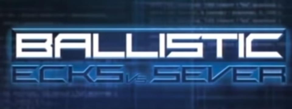 The title card for "Ballistic: Ecks vs Sever"