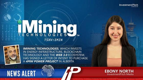 iMining Technologies, which invests in energy infrastructure, blockchain technology and the Web3.0 ecosystem, has signed a Letter of Intent to purchase a 4MW Power Project in Alberta.: iMining Technologies, which invests in energy infrastructure, blockchain technology and the Web3.0 ecosystem, has signed a Letter of Intent to purchase a 4MW Power Project in Alberta.