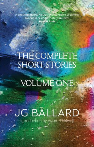 The Complete Short Stories, Volume One by JG Ballard.
