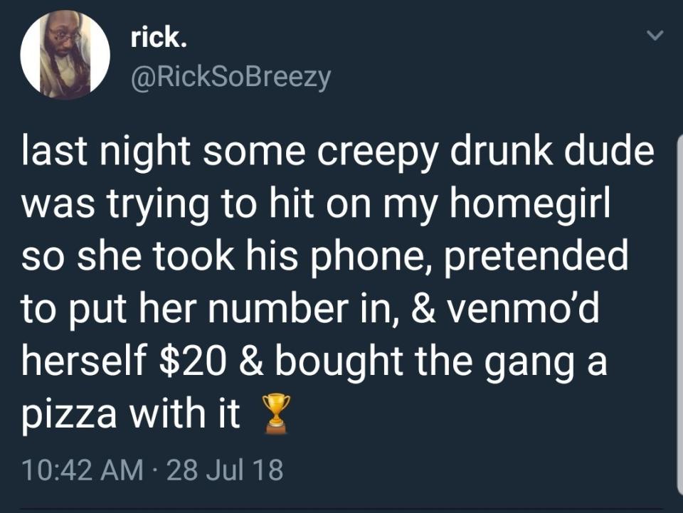 tweet about a drunk guy being creepy so someone took their phone and venmo's themselves