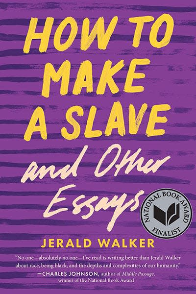 "How to Make a Slave," by Hingham resident Jerald Walker