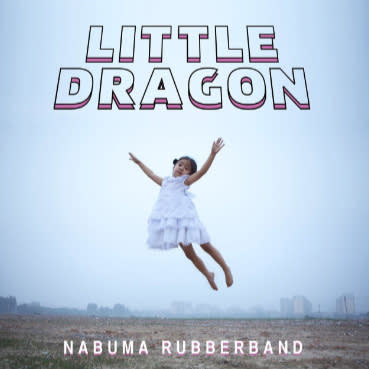 Nabuma Rubberband - Little Dragon