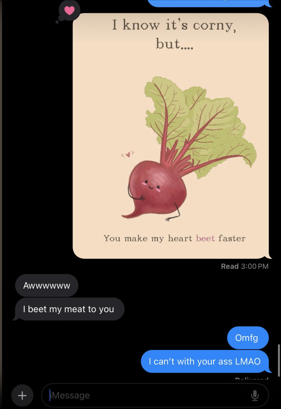 Illustration of a cute beet plant saying "I know it's corny, but... You make my heart beet faster." Text conversation below includes messages reading: "Awwwww," "I beet my meat to you," "Omfg," and "I can't with your ass LMAO."