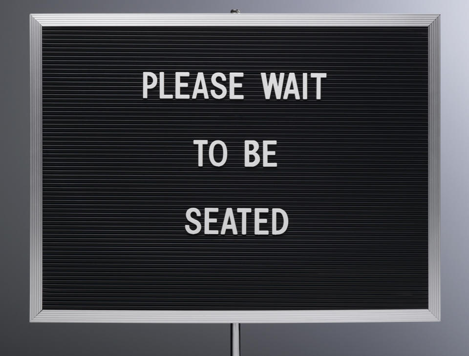 "Please wait to be seated"