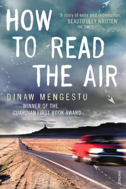 10) How To Read The Air by Dinaw Mengestu