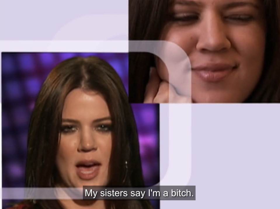 "My sisters say I'm a bitch"