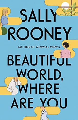 2) <em>Beautiful World, Where Are You</em>, by Sally Rooney