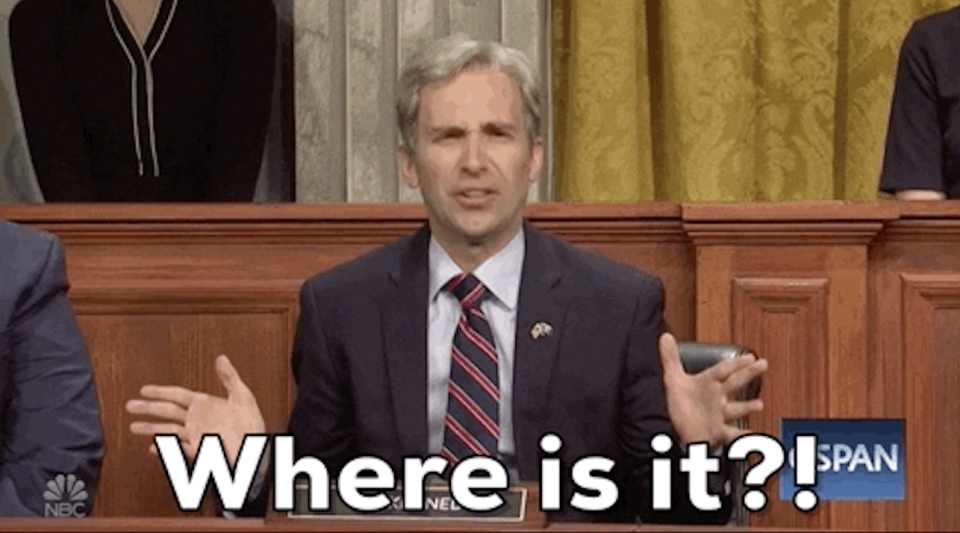 Kyle Mooney on SNL saying "Where is it?"