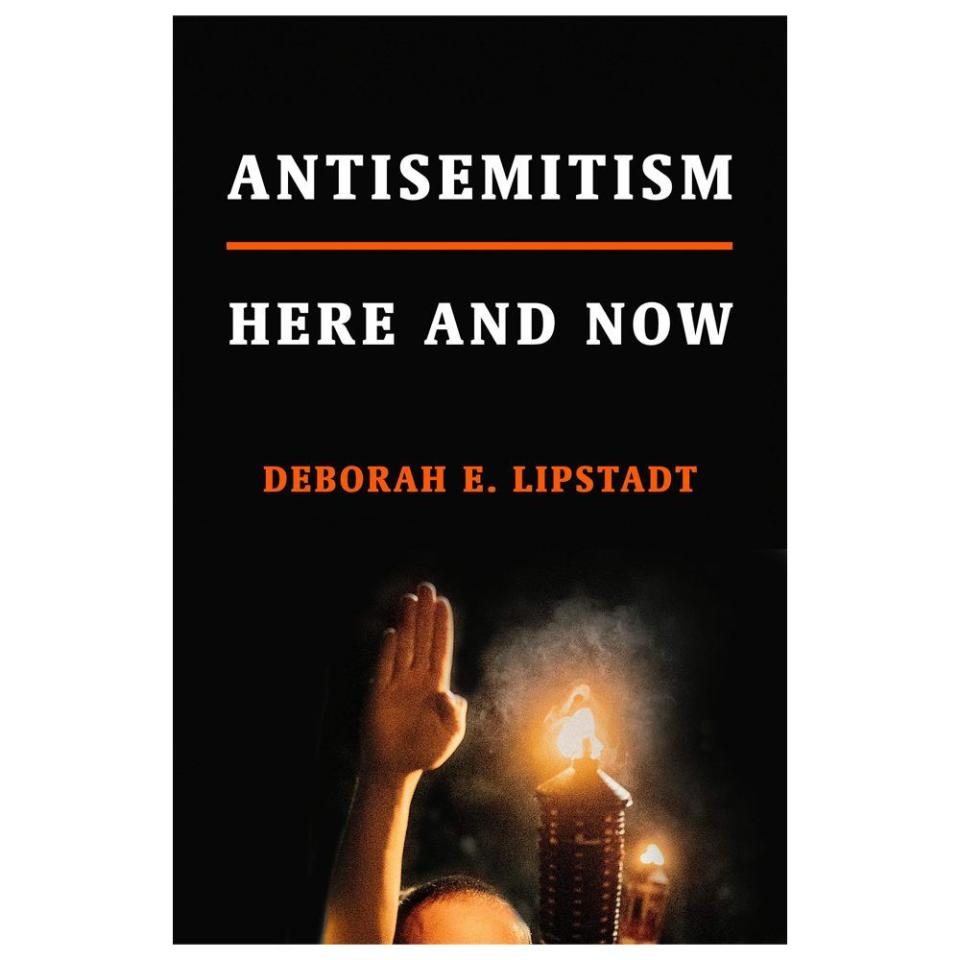 3) <i>Antisemitism: Here and Now</i> by Deborah E. Lipstadt