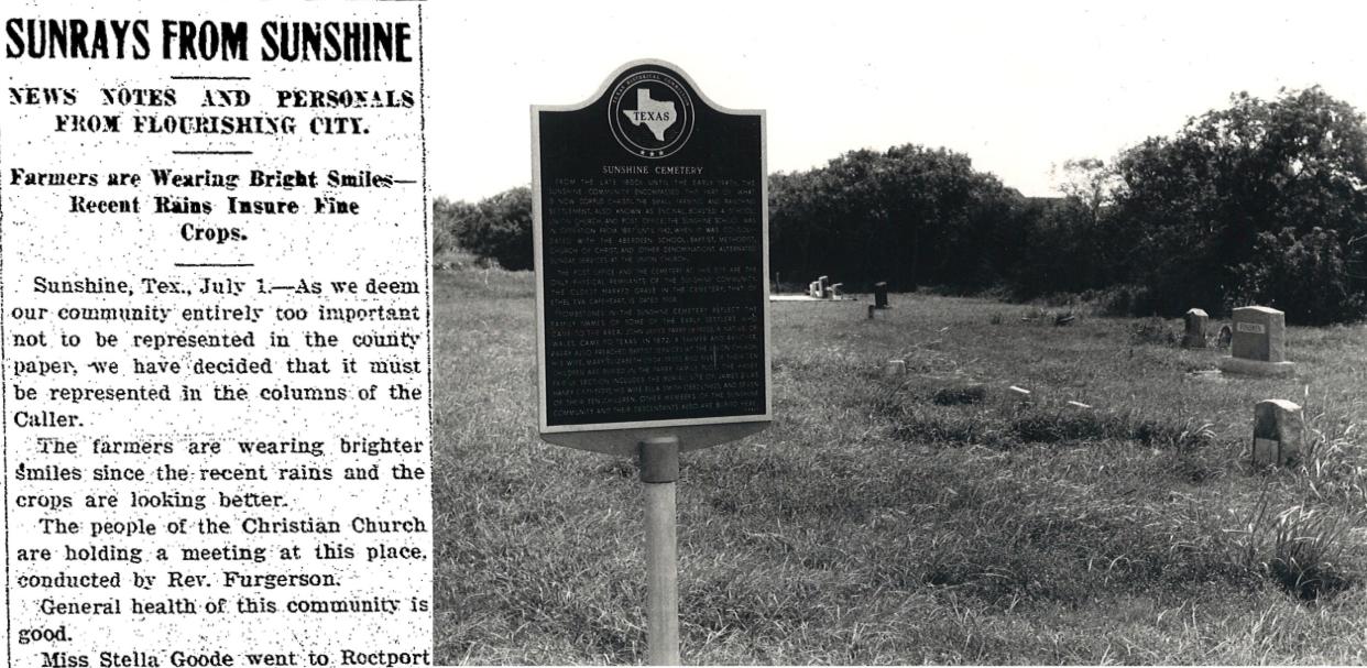 LEFT: An article detailing the local goings-on in Sunshine, a farming community outside the Corpus Christi city limits from the July 3, 1908, Corpus Christi Caller. RIGHT: The Sunshine Cemetery received a state historical marker in 1985.