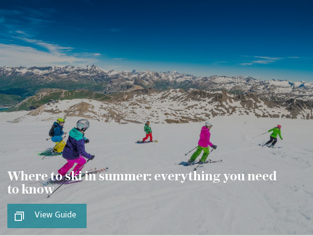 Where to ski in summer: everything you need to know