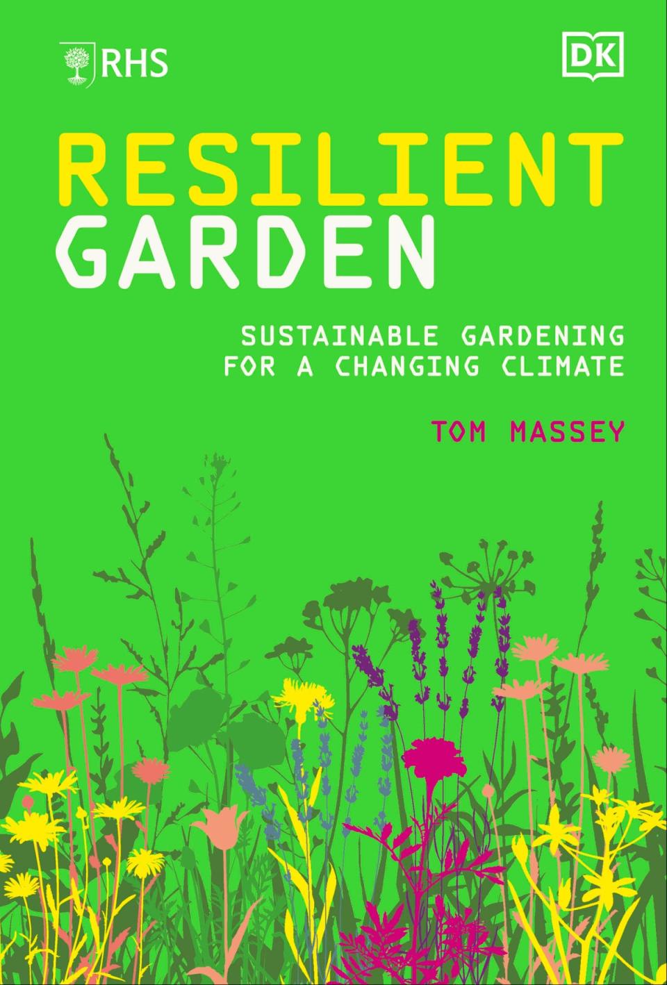 Tom Massey’s RHS Resilient Garden (£27) is his first book, published by  Dorling Kindersly (DK)