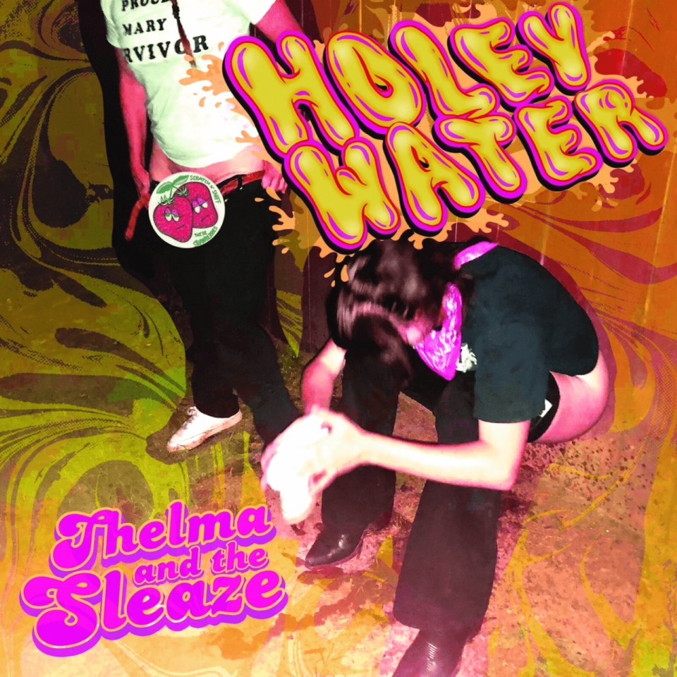 Thelma and the Sleaze 2023 album cover for "Holey Water"