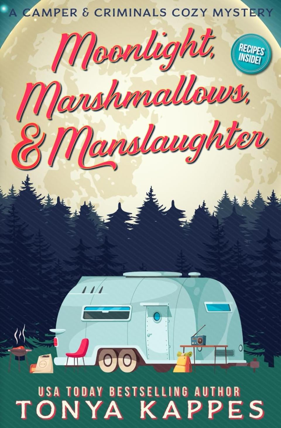 Moonlight, Marshmallows, & Manslaughter by Tonya Kappes (Best cozy mysteries) 