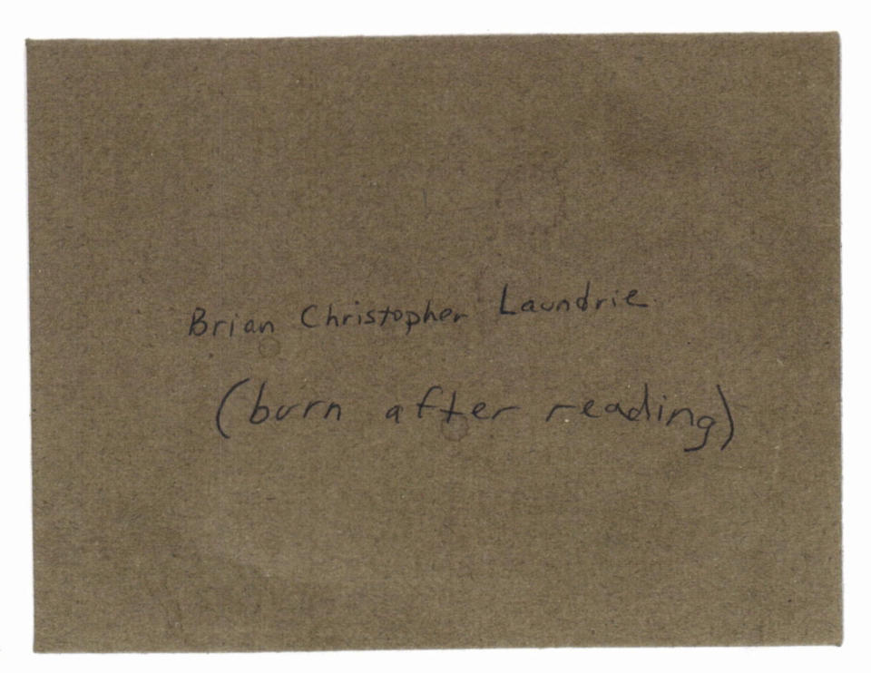 This photo provided by attorney Patrick Reilly on May 26, 2023, shows an undated letter written by the mother of Brian Laundrie to her son in which she wrote that she would “dispose of a body” if needed because she loved him so much. Authorities say Laundrie killed his girlfriend Gabby Petito in 2021 before being found dead of a self-inflicted gunshot wound after returning alone to his parents’ home in Florida. An attorney for Brian Laundrie’s mother in Florida claims the letter, which says “burn after reading” on the envelope, was written before the young couple embarked on a cross-country van trip in 2020 and thus, unrelated to the crime. (Patrick Reilly via AP)