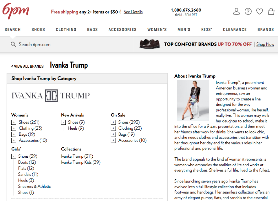 <p>Company: 6pm.com<br> Reason for boycott: Carries Ivanka Trump shoes, clothing and accessories<br> (Photo: 6pm.com) </p>