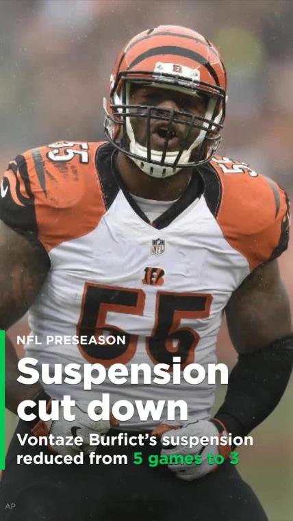 Vontaze Burfict's suspension reduced from five games to three