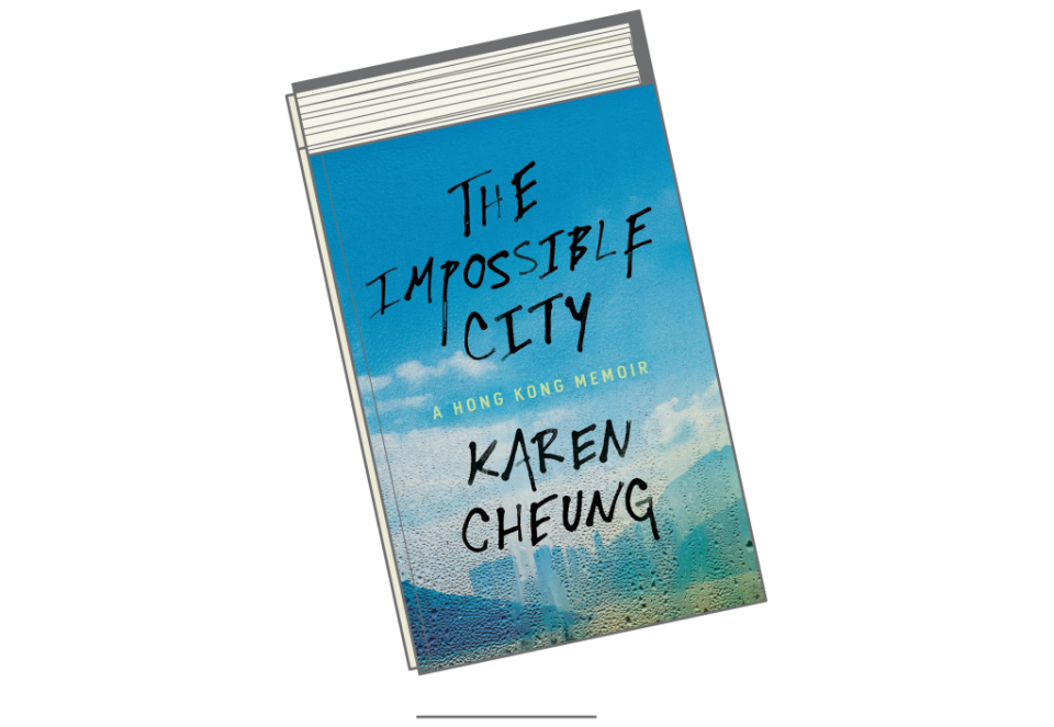 'The Impossible City: A Hong Kong Memoir' by Karen Cheung