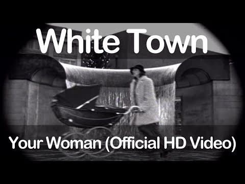 "Your Woman" by White Town