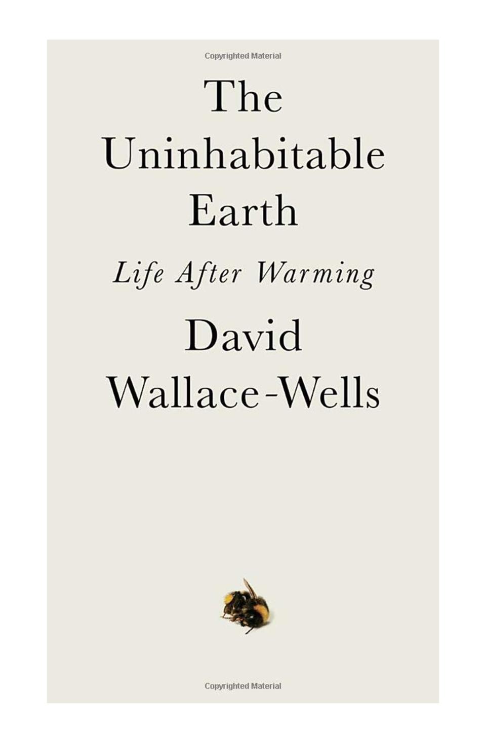 6) The Uninhabitable Earth: Life After Warming