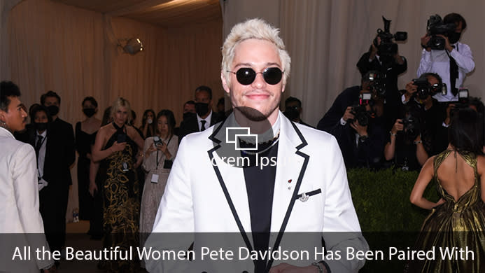 Pete Davidson 'All the Beautiful Women Pete Davidson Has Been Paired With" 