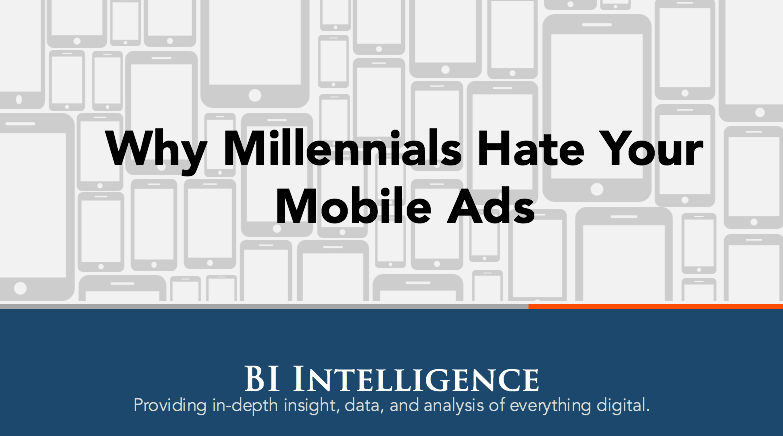 Millennials Hate Mobile Ads