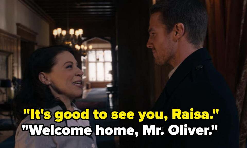 Oliver tells Raisa it's good to see her and Raisa welcomes him home