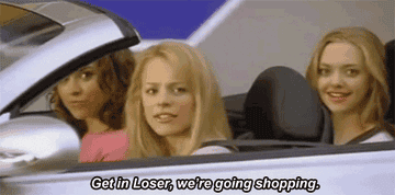 regina george saying get in loser we're going shopping