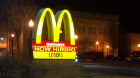 McDonald's is now hiring losers, according to this sad little sign