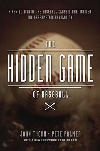 <em>The Hidden Game of Baseball</em>, by John Thorn and Pete Palmer