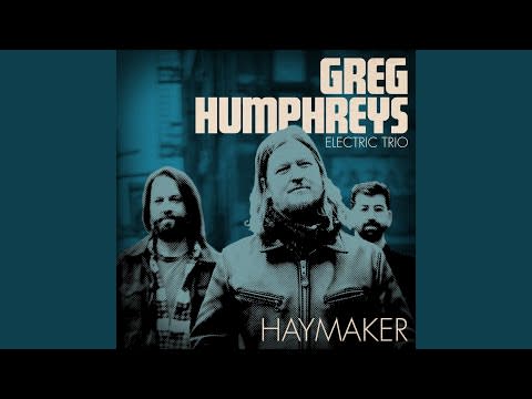 4) Blood From A Stone - Greg Humphreys Electric Trio