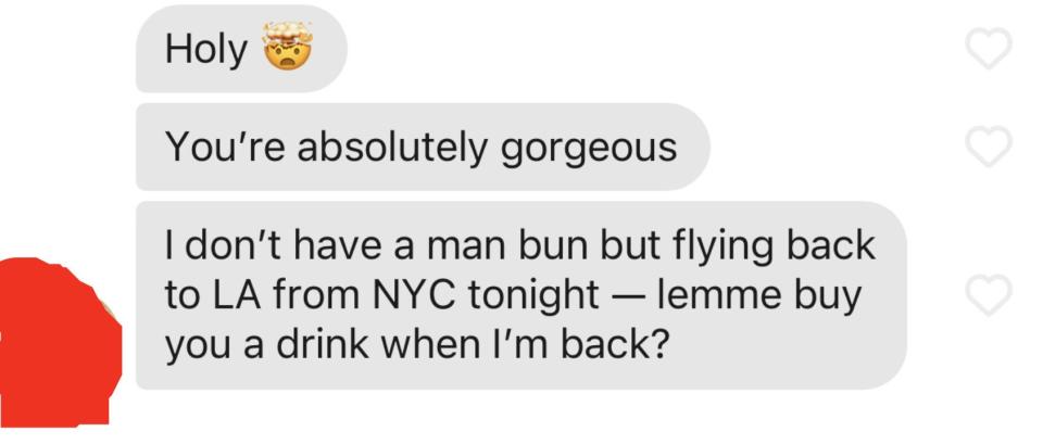 Holy [mind blown emoji] You're absolutely gorgeous I don't have a man bun but flying back to LA from NYC tonight- lemme buy you a drink when I'm back?