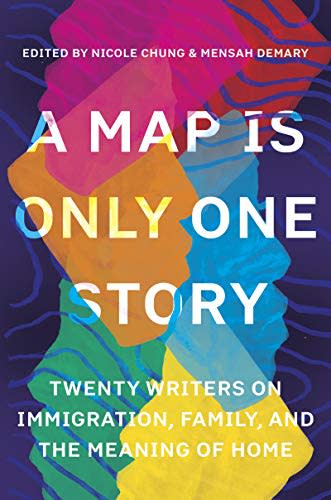 A Map Is Only One Story: Twenty Writers on Immigration, Family, and the Meaning of Home ('Multiple' Murder Victims Found in Calif. Home / 'Multiple' Murder Victims Found in Calif. Home)