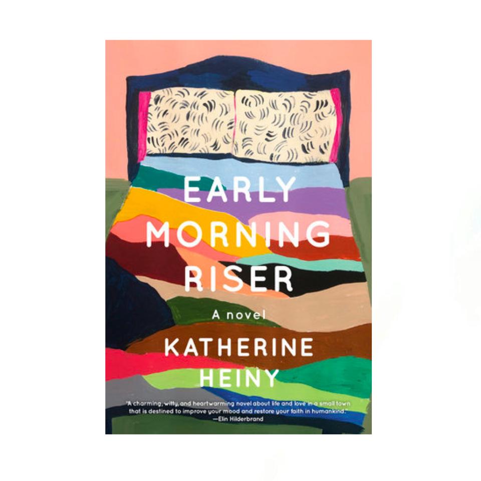 Early Morning Riser by Katherine Heiny (April 13)