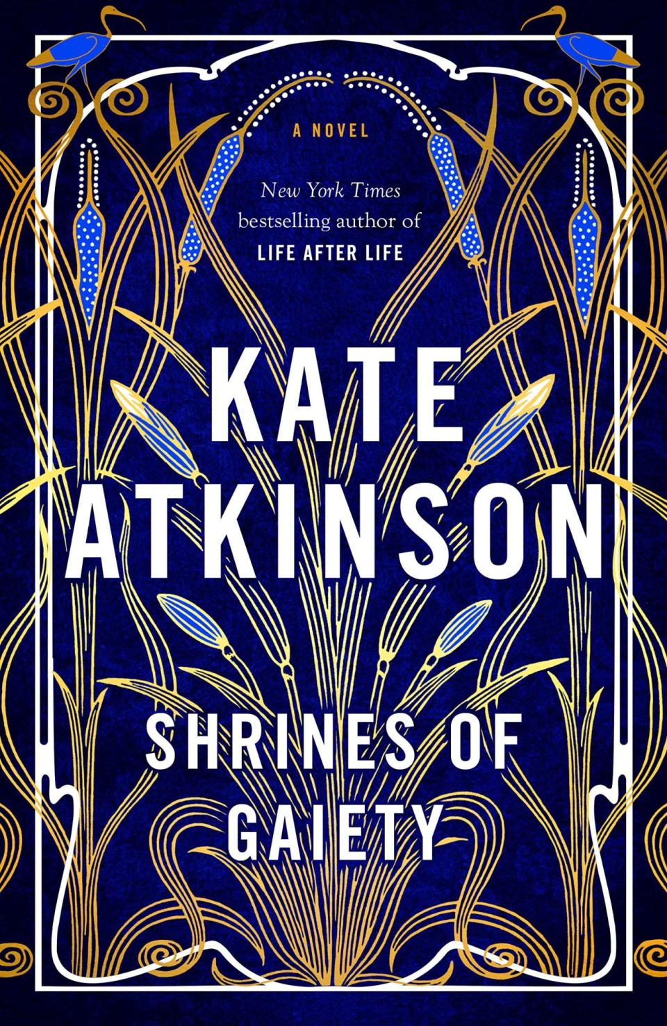 Shrines of Gaiety by Kate Atkinson