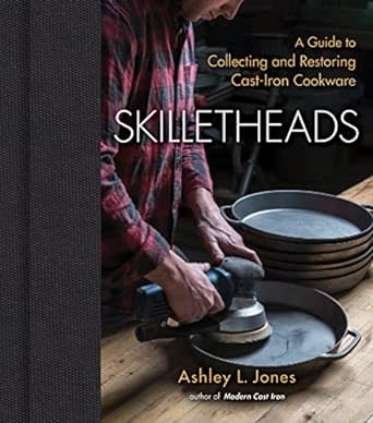 "Skilletheads, A Guide to Collecting and Restoring Cast-Iron Cookware" is the second book about cast-iron cooking from Tallahassee author, Ashley L. Jones.