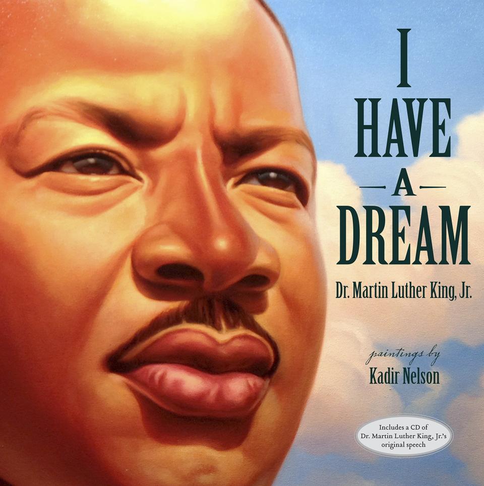 <i>I Have a Dream</i> offers an illustrated version of Dr. Martin Luther King Jr.'s <a href="https://www.huffingtonpost.com/entry/martin-luther-king-jr-assassination-legacy_us_58e3ea89e4b03a26a366dd77">inspiring speech</a> about the importance of equality. (By Dr. Martin Luther King Jr., illustrated by Kadir Nelson)