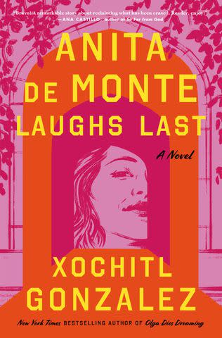 'Anita de Monte Laughs Last' by Xochitl Gonzalez